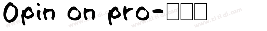 Opin on pro字体转换